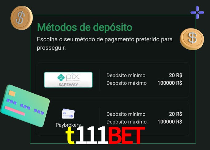 O cassino t111bet oferece uma grande variedade de métodos de pagamento